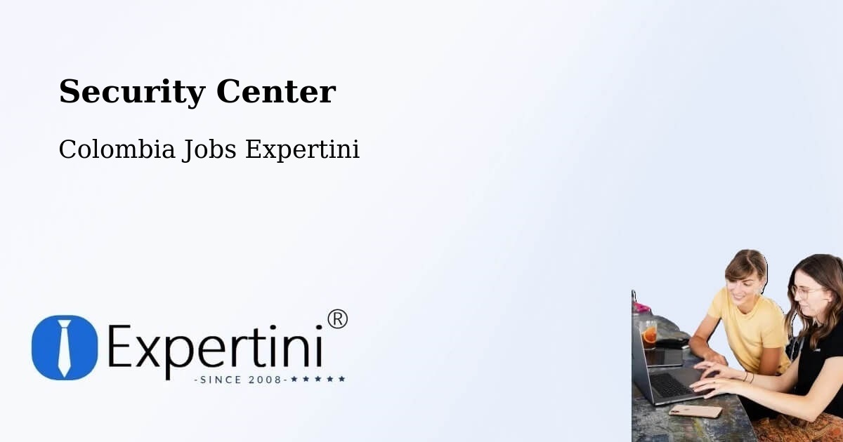 Security & Compliance – Neiva - Colombia Jobs Expertini